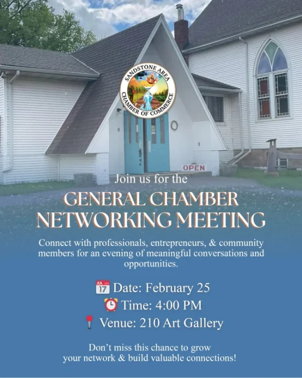Sandstone General Chamber Networking Meeting Feb, 2026 Sandstone Area Chamber of Commerce building with event poster for General Chamber Networking Meeting on February 25 at 4:00 PM at 210 Art Gallery.