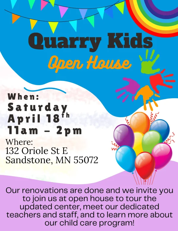 Quarry Kids Open House flyer for April 18th event in Sandstone with colorful balloons and party decorations.