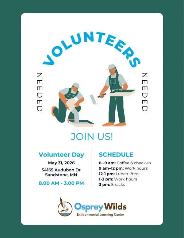 Volunteer Day flyer for Osprey Wilds Environmental Learning Center in Sandstone, May 31, 2026, featuring illustrated workers and schedule details.