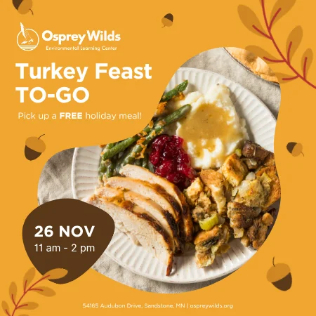 Turkey Feast To Go Turkey Feast To Go at Osprey Wilds, 2026-11-26 to 2026-11-26, Sandstone, MN